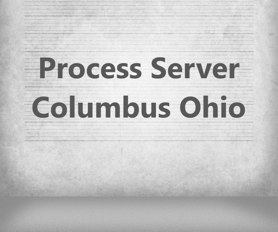 Process Server Columbus Ohio